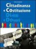 Cittadinanza e Costituzione. Diritti e doveri. Con espansione online. Per le Scuole superiori