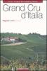 Grand Cru d'Italia. Vigneti e vini vol.1