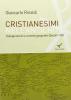 Cristianesimi nell'antichit�. Sviluppi storici e contesti geografici (Secoli I-VIII)