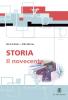Storia. Il Novecento. Per le Scuole superiori