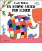 Un nuovo amico per Elmer