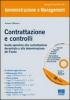 Contrattazione e controlli dopo le manovre estive 2011. Il dicreto correttivo della legge Brunetta e la legge di stabilit� 2012. Con CD-ROM