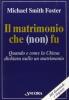 Il matrimonio che (non) fu. Quando e come la Chiesa dichiara nullo un matrimonio
