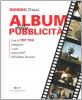 Album della pubblicit�. Con le top ten campagne e spot memorabili dell'ultimo decennio