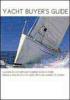 Yacht Buyer's guide. La guida pi� completa per scegliere la barca ideale. Barche a vela tra 20 e 40 piedi. Oltre 200 modelli. 70 cantieri