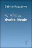 Morire. Una rivolta ideale