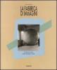 La fabbrica di immagini. L'industria italiana nella fotografia d'autore