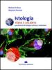 Istologia. Testo e atlante con elementi di biologia cellulare e molecolare