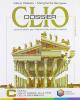Clio dossier. Tomo C: Dalle origini alla fine della Repubblica. Per il biennio delle Scuole superiori