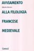 Avviamento alla filologia francese medievale
