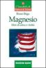 Magnesio. Elisir di calma e vitalit�
