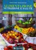 Alimentazione, nutrizione e salute. Con quaderno operativo. Con espansione online. Per le Scuole superiori