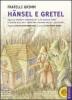 H�nsel e Gretel-Jorinda e Joringhello-Il re Bazza di Tordo-La regina delle api-Tremontino... Con CD Audio formato MP3. Ediz. a caratteri grandi