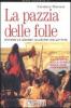 La pazzia delle folle. Ovvero le grandi illusioni collettive