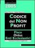 Codice del non profit. Fisco, onlus, enti ecclesiastici