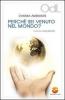 Perch� sei venuto nel mondo?