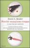 Perch� mangiamo troppo (e come fare per smetterla)