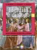 Identit� e dialogo. Per la Scuola media vol.2