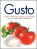 Gusto. Cultura e sapori dei cibi pi� buoni d'Italia