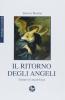 Il ritorno degli angeli. Trattato di angelologia