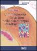 L' immaginario in azione nella psicoterapia infantile