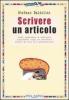 Scrivere un articolo. Come imparare a scrivere qualsiasi tipo di articolo anche se non si � giornalisti