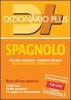 Dizionario spagnolo. Italiano-spagnolo, spagnolo-italiano