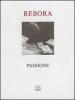 Passione di Clemente Maria Rebora. Testimonianze rosminiane e poesie. Con una nota di Eugenio Montale