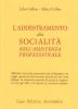L' addestramento alla socialit� nell'assistenza professionale