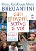 Cari giovani, scrivo a voi