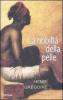 La nobilt� della pelle