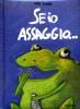 Se io assaggio...
