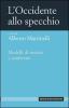 L' Occidente allo specchio. Modelli di societ� a confronto