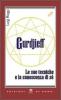 Gurdjieff. Le sue tecniche e la conoscenza di s�