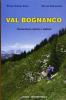 Val Bognanco. Escursioni, storia, natura