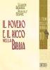 Il povero e il ricco nella Bibbia. Temi della Bibbia vol.10