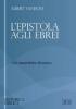 L' epistola agli ebrei. �un sacerdote diverso�