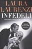 Infedeli. Grandi amori e grandi tradimenti del Novecento
