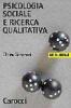 Psicologia sociale e ricerca qualitativa