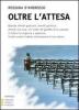 Oltre l'attesa. Ediz. a caratteri grandi