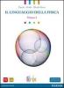 Linguaggio della fisica. Con espansione online. Per le Scuole superiori vol.2