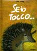 Se io tocco...