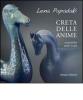 Creta delle anime. Ceramiche 1998-2008
