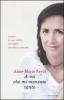 A voi che mi mancate tanto. Lettere di una madre alle figlie che non ci sono pi�