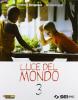 Luce del mondo. Per la Scuola media vol.3
