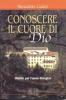 Conoscere il cuore di Dio. Omelie per l'anno liturgico