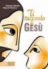 Ti racconto di Ges�
