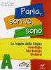 Parlo, scrivo, sono. Materiali per il docente. Con quaderno operativo. Con espansione online. Per la Scuola media vol.1
