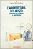 L' architettura del museo. Con scritti di Aldo Rossi