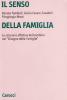 Il senso della famiglia. Le relazioni affettive del bambino nel �disegno della famiglia�